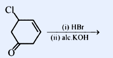 Cyclohex-2-enone analogue: a six-membered ring bearing a chlorine at one carbon adjacent to a C=C double bond and a ketone (C=O) on the ring; reagents shown over arrow: (i) HBr (ii) alc.KOH.