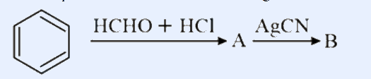 Benzene reacting with HCHO and HCl to give A, then with AgCN to give B.