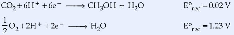 Two half-cell reduction equations: (1) CO_2 + 6 H^+ + 6 e^- -> CH_3OH + H_2O with E_red^0 = 0.02 V; (2) (1/2) O_2 + 2 H^+ + 2 e^- -> H_2O with E_red^0 = 1.23 V.