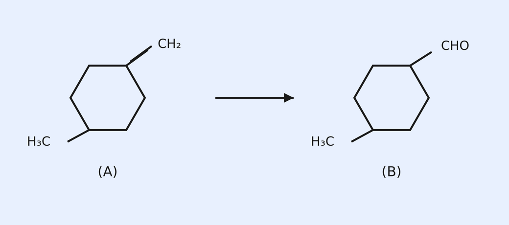 Reaction A to B. A is a cyclohexane ring with an exocyclic =CH2 (methylene) group at one carbon and a CH3 (H3C) group at the para position. An arrow points to B, a cyclohexane ring with a -CHO group at that carbon and a CH3 group at the para position.